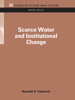 cover image of Scarce Water and Institutional Change